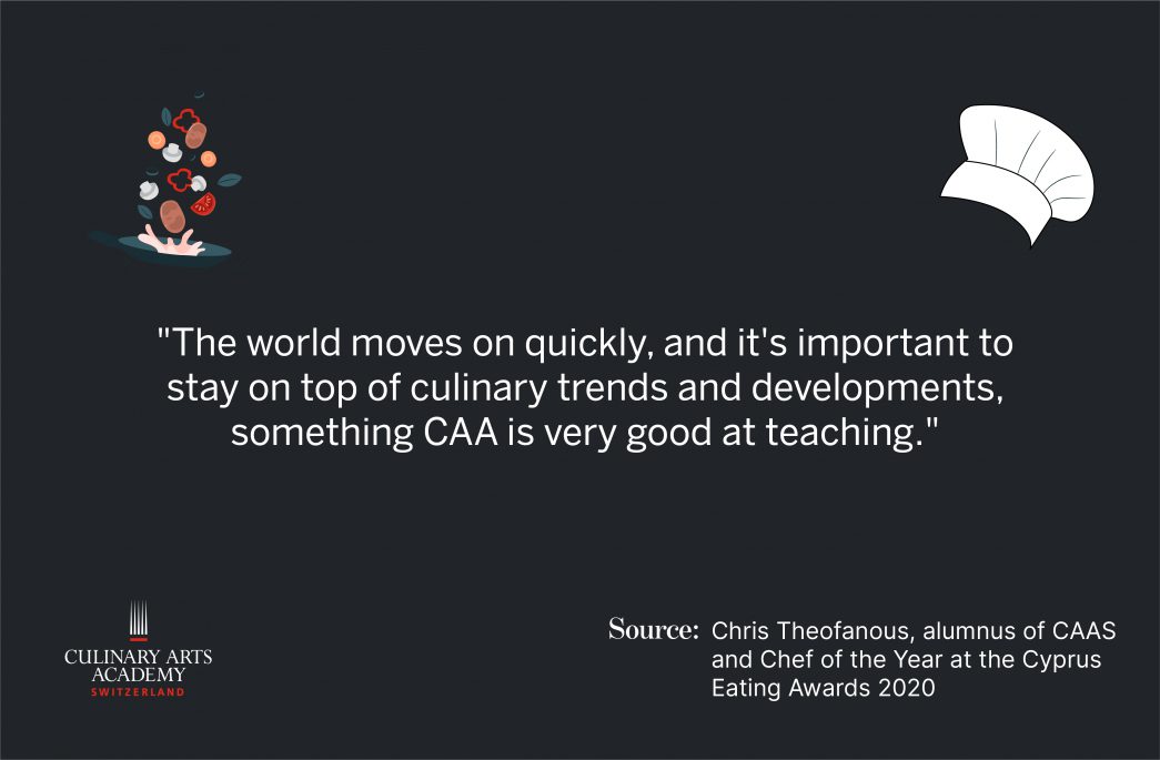 Quote from CAAS Alumni and Chef of the Year at Cyprus Eating Award 2020 - Chris Theofanous
